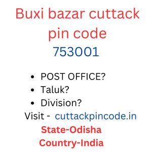 Buxi bazar cuttack pin code