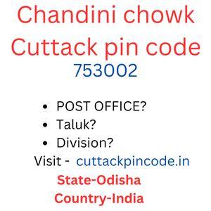 Chandini chowk Cuttack pin code