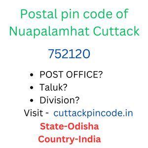 Postal pin code of Nuapalamhat Cuttack